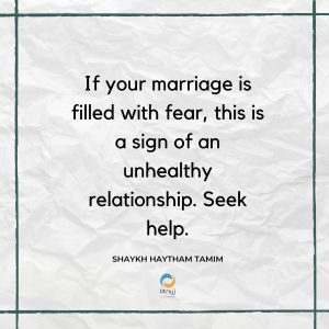if your marriage is filled with fear, this is a sign of an unhealthy relationship. Seek help
